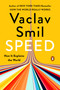 Speed (How It Explains the World) by Vaclav Smil, 9780593834541