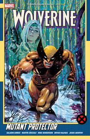 Wolverine by Saladin Ahmed Vol. 3: Mutant Protector by Saladin Ahmed, Martin Coccolo, Mike Henderson, Dan Panosian, 9781302960896