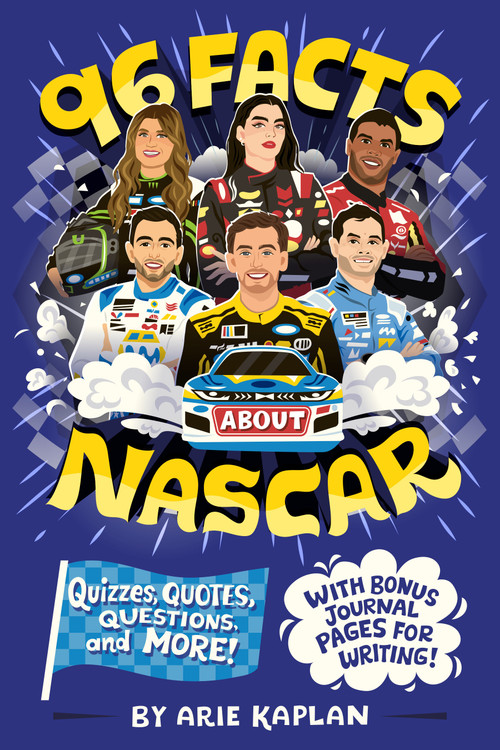 96 Facts About NASCAR (Quizzes, Quotes, Questions, and More! With Bonus Journal Pages for Writing!) by Arie Kaplan, Risa Rodil, 9798217141524