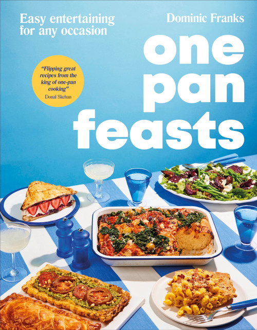 One Pan Feasts (Easy Entertaining for Any Occasion) by Dominic Franks, 9798217139576