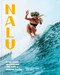 Nalu (History, Legends, and Wisdom from 1,000 Years of Hawaiian Surfing) by Marie Alohalani Brown, Ian Lendler, 9798217034604