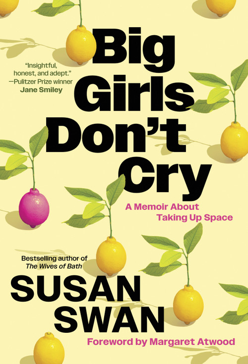 Big Girls Don't Cry (A Memoir About Taking Up Space) - 9780807024379 by Susan Swan, 9780807024379