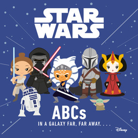 Star Wars: ABCs in a Galaxy Far, Far Away by Lucasfilm Press, 9781368117975