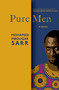 Pure Men (A Novel) by Mohamed Mbougar Sarr, Lara Vergnaud, 9781635424706