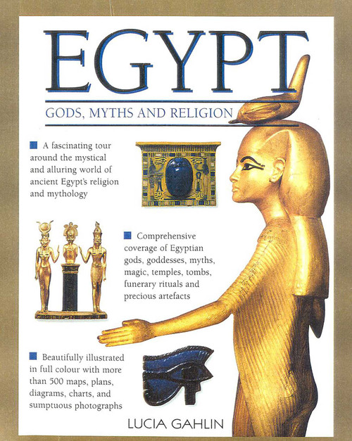 Gods, Rites, Rituals and Religion of Ancient Egypt by Lucia Gahlin, 9780754805656