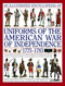 An Illustrated Encyclopedia Uniforms: American War of Independence 1775-1783 by Kevin F. Kiley, Digby Smith, 9780754817611