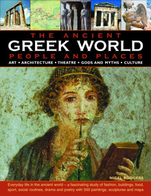 The Greek World: Ancient People & Places by Nigel Rodgers, 9780754817741