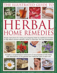 The Illustrated Guide To Herbal Home Remedies by Jessica Houdret, 9780754818571