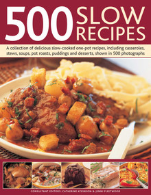 500 Slow Recipes by Catherine Atkinson, 9780754818892