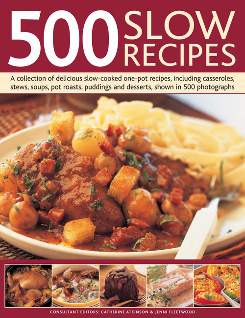 500 Slow Recipes by Catherine Atkinson, 9780754818892
