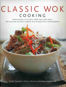 Classic Wok Cooking by Sunil Vijayakar, 9780754819318