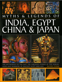 Myths & Legends Of India, Egypt, China & Japan by Rachel Storm, 9780754819462