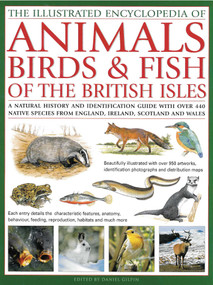 Illustrated Encyclopedia of Animals, Birds & Fish of British Isles by Tom Jackson, 9780754819684