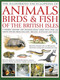 Illustrated Encyclopedia of Animals, Birds & Fish of British Isles by Tom Jackson, 9780754819684