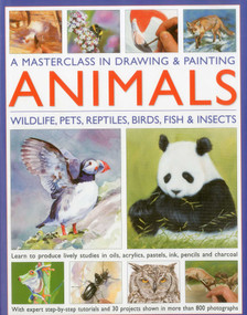 A Masterclass in Drawing and Painting Animals (Wildlife, pets, reptiles, birds, fish and insects) by Jonathan Truss, Sarah Hoggett, 9780754820598