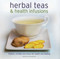 Herbal Teas & Health Infusions by Jessica Houdret, 9780754821724