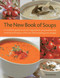 The New Book of Soups (A complete guide to stocks, ingredients, preparation and cooking techniques, with over 200 tempting new recipes) by Anne Sheasby, 9780754823018