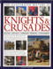 Illustrated History of Knights & Crusades by Charles Phillips, 9780754823438