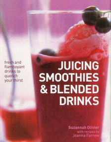 Juicing, Smoothies, & Blended Drinks by Linda Tubby, 9780754824176