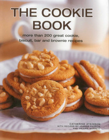The Cookie Book (More than 200 great cookie, biscuit, bar and brownie recipes) by Catherine Atkinson, Joanna Farrow, Valerie Barrett, 9780754824909