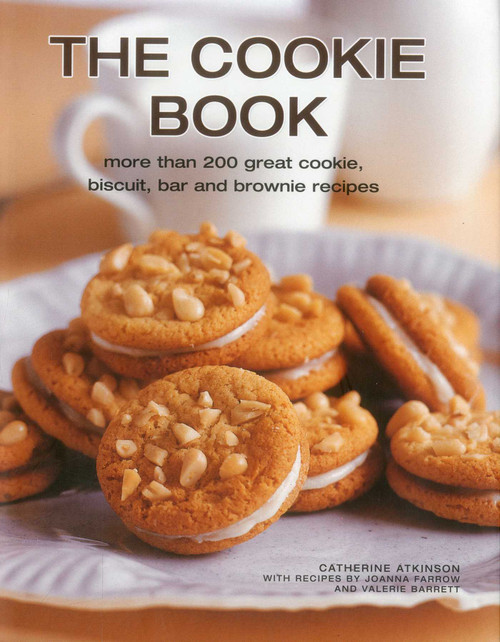 The Cookie Book (More than 200 great cookie, biscuit, bar and brownie recipes) by Catherine Atkinson, Joanna Farrow, Valerie Barrett, 9780754824909