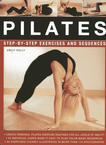 Pilates (Step-by-Step Exercises and Sequences) by Emily Kelly, 9780754825180