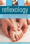Reflexology (A concise guide to foot and hand massage for enhanced health and wellbeing, shown in over 200 photographs) by Rosalind Oxenford, 9780754826521