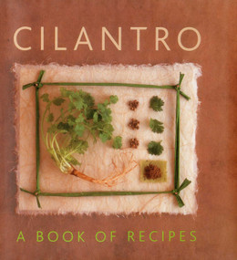 Cilantro (A Book of Recipes) by Helen Sudell, 9780754827214