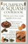 Pumpkin & Squash Cookbook (Make the Most of These Versatile Vegetables In This Collection of Recipes) by Valerie Ferguson, 9780754828280