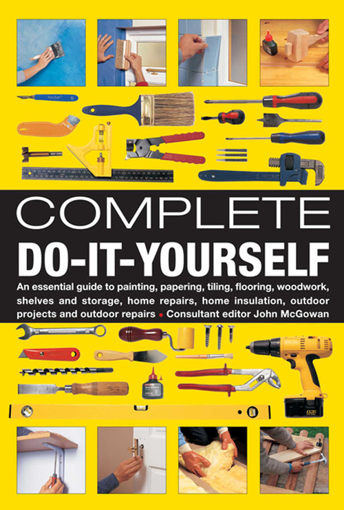 Complete Do-It-Yourself by John McGowan, 9780754828693