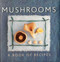 Mushrooms (A Book Of Recipes) by Helen Sudell, 9780754828839