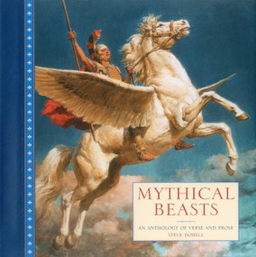Mythical Beasts (An Anthology Of Verse And Prose) by Steve Dobell, 9780754829065