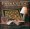 New Crafts: Paper Cutting (25 Beautiful And Practical Projects Shown Step By Step) by Stewart and Sally Walton, 9780754829256