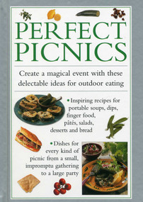 Perfect Picnics (Create A Magical Event With These Delectable Ideas For Outdoor Eating) by Valerie Ferguson, 9780754829775
