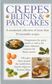 Crepes, Blinis & Pancakes (A sensational collection of more than 30 irresistible recipes) by Valerie Ferguson, 9780754829850