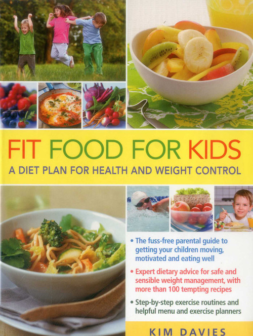 Fit Food for Kids (A Diet Plan for Health & Weight Control) by Kim Davies, 9780754831297