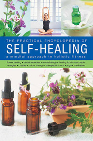 The Self-Healing, Practical Encyclopedia of by Raje Airey, Jessica Houdret, 9780754831525
