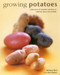 Growing Potatoes (A Directory Of Varieties And How To Cultivate Them Successfully) by Richard Bird, Alex Barker, 9780754831556