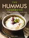 The Hummus Cookbook (Deliciously Different Ways With The Versatile Classic) by Sara Lewis, 9780754832836