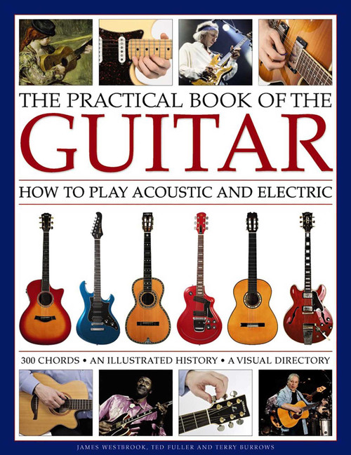 The Practical Book of the Guitar by James Westbrook, Ted Fuller, Terry Burrows, 9780754833468