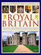 The Illustrated Encyclopedia of Royal Britain by Charles Phillips, 9780754833673