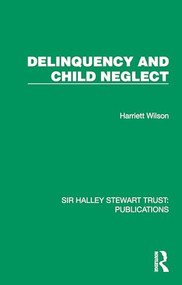 Delinquency and Child Neglect by Harriett Wilson, 9781032805818