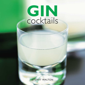 Gin Cocktails by Stuart Walton, 9780754833710