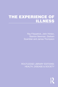The Experience of Illness by Ray Fitzpatrick, John Hinton, Stanton Newman, Graham Scambler, James Thompson, 9781032255651