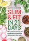 Slim and Fit in 21 Days (Three-Week Diet and Exercise Plan; Feel Healthier and Look Fabulous; Easy-To-Follow with Delicious Recipes) by Lucy Doncaster, 9780754834380
