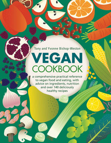 Vegan Cookbook by Tony Bishop -Weston, Yvonne Bishop -Weston, 9780754834441