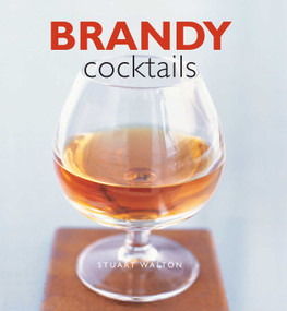 Brandy Cocktails by Stuart Walton, 9780754834625