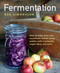 Fermentation (How To Make Your Own Sauerkraut, Kimchi, Brine Pickles, Kefir, Kombucha, Vegan Dairy, And More) by Asa Simonsson, 9780754834649