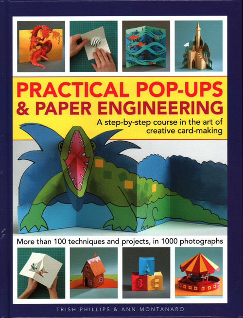 Practical Pop-Ups and Paper Engineering by Trish Phillips, Ann Montanaro, 9780754834656