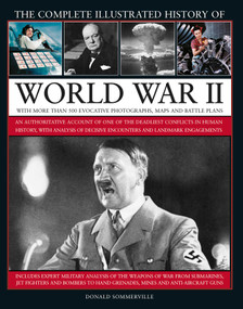 The Complete Illustrated History of World War II by Donald Sommerville, 9780754834823